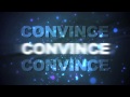 Convince Watching You Video and Lyrics