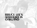 bruce lees adventures in oakland