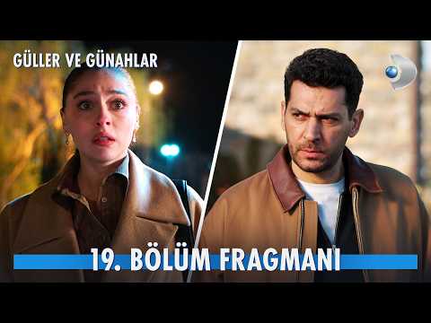 Güller ve Günahlar 19. Bölüm Fragmanı                                                                                                                                                                                                                     