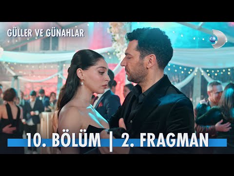 Güller ve Günahlar 10. Bölüm 2. Fragmanı                                                                                                                                                                                                                  