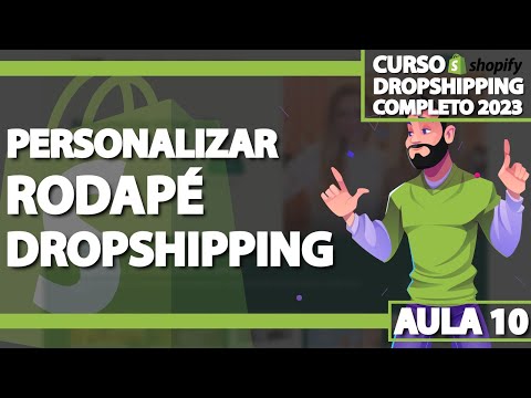 Aula 10 - Personalizando o rodapé da loja no Shopify - DROPSHIPPING ATUALIZADO 2023
