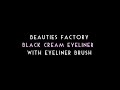 Beauties Factory - Black Cream Eyeliner with Eyeliner Brush