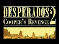 Desperados 2: Cooper's Revenge