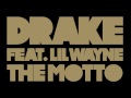 Drake – The Motto ft. Lil Wayne
