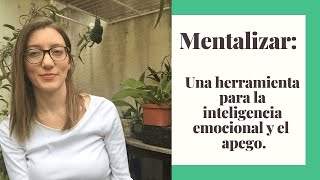 Cómo la “mentalización” te ayuda a tener un apego seguro