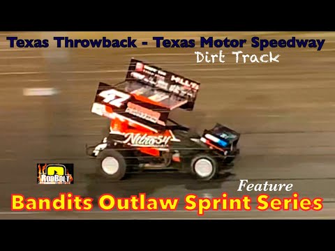 Bandits Outlaw Sprint Series Feature - Texas Throwback - Texas Motor Speedway Dirt Track - 10/15/21