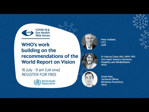 IAPB Webinar: WHO’s work building on the recommendations of the World Report on Vision