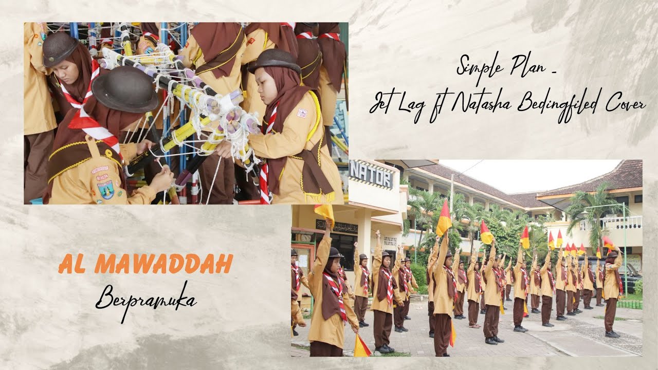 Simple Plan - Jet Lag ft Natasha Bedingfiled ( Cover - Al Mawaddah Berpramuka )