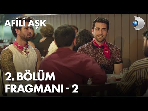 Afili Aşk 2. Bölüm 2. Fragmanı                                                                                                                                                                                                                            