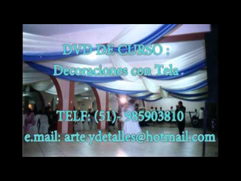 decoraciones - curso decoraciones con tela, curso decoraciones con tela en DVD, fondos decorativos, decoraciones de toldos, decoraciones de matrimonios, decoraciones de 15 ...