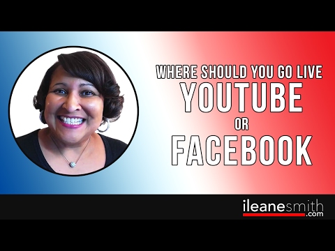 Watch 'YouTube Live or Facebook Live - Which One Should You Use? '