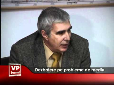 Dezbatere pe probleme de mediu