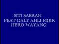 Siti Saerah Feat Daly Ahli Fiqir-Hero Wayang