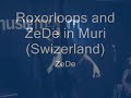 Part 2: Roxorloops and ZeDe in Muri (Sui) ZEDE