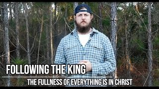 The Fullness of Everything Is In Christ
