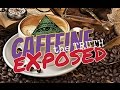 Caffeine: the TRUTH EXPOSED