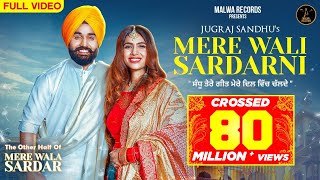 Mere Wali Sardarni (Full Video) JUGRAJ SANDHU  NEH