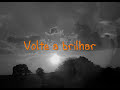 Volte a Brilhar _ Papas da Língua (letra) Volte a Brilhar _ Papas da Língua (letra)