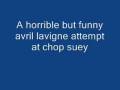 videos de a horrible but funny avril lavigne attempt at chop suey