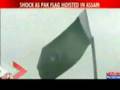 Bangla Islamic terroists kill Hindu's and hoist PAK flag in Assam