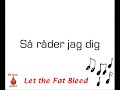 Let The Fat Bleed - Uteliggare