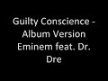guilty conscience   eminem feat dr  dre   album version