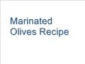 Olive Recipe: Marinated Olives Recipe
