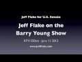 Jeff Flake on the Barry Young Show -- June 11, 2012