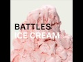 Battles Ice Cream Official Music Video and Lyrics