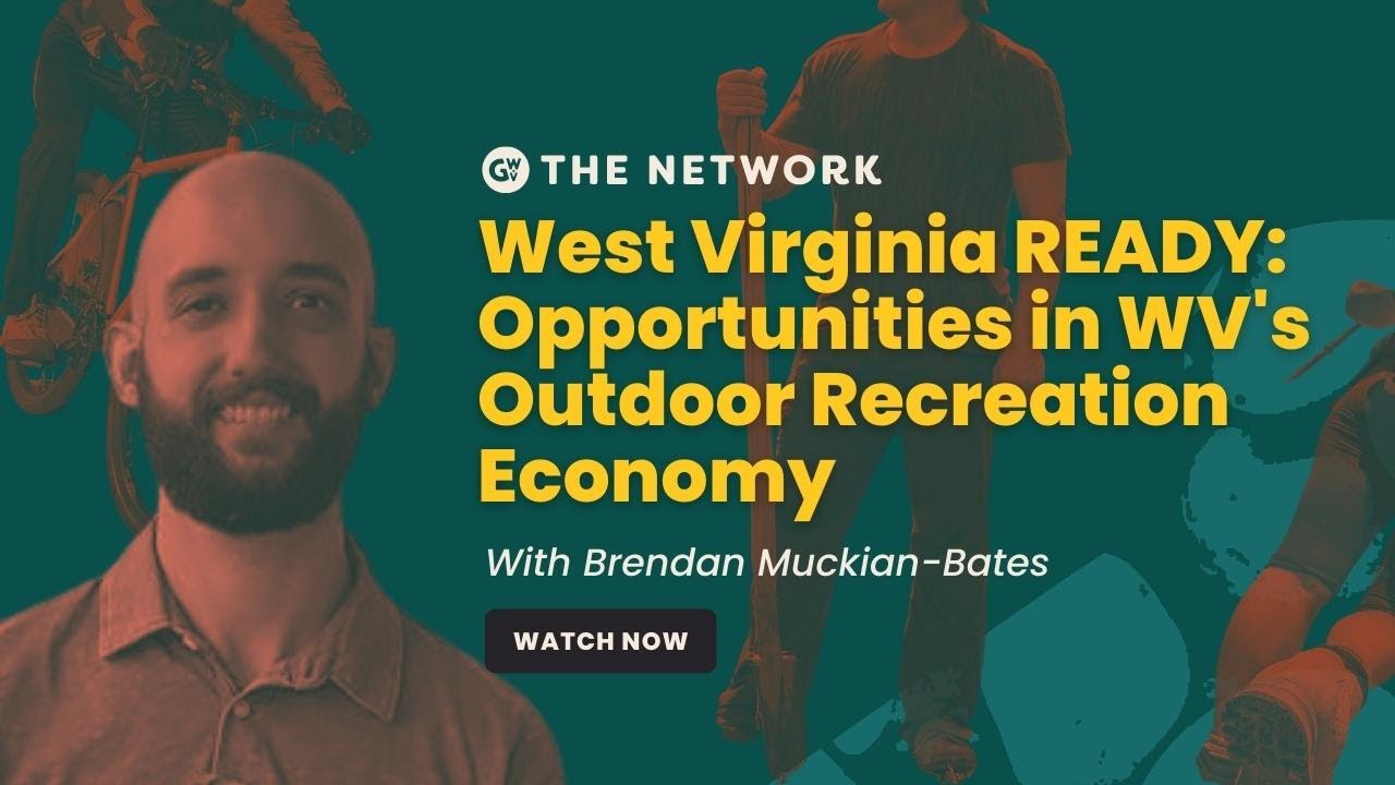Opportunities in WV's Outdoor Recreation Economy with West Virginia READY.