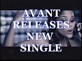 AVANT RELEASES NEW SINGLE