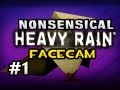 Nonsensical HEAVY RAIN w/Nova Ep.1: THE "DO EVERYTHING WRONG" AGENDA