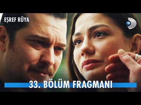 Eşref Rüya 33. Bölüm Fragmanı                                                                                                                                                                                                                             
