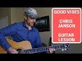 Good Vibes - Chris Janson - Guitar Lesson | Tutori