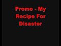 Dj Promo - My Recipe For Disaster