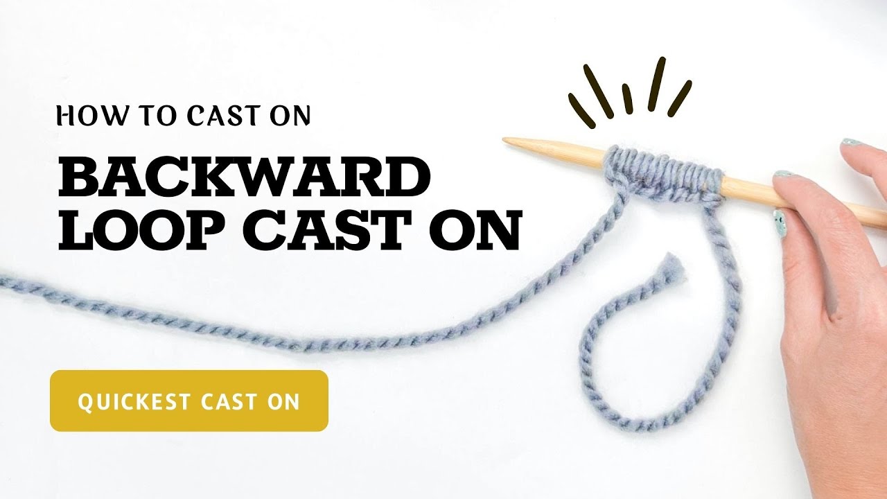 How To Do a Backwards Loop Cast On: Step-by-Step for Beginners