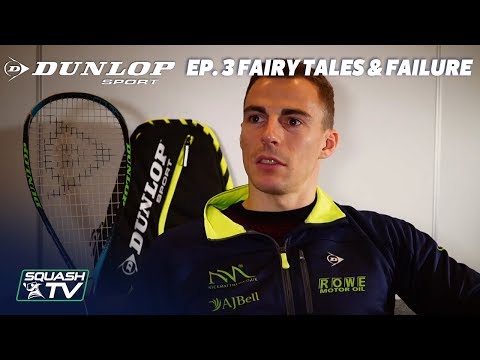 Squash: Nick Matthew The Final Season - Ep. 3 Fairy Tales & Failures