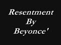 Resentment~Beyonce\ Resentment~Beyonce\