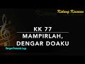 KK 77 Mampirlah Dengar Doaku