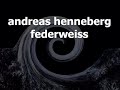 AndreasHenneberg - Federweiss / IDEAL Audio