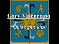 Gary Valenciano - kailangan kita