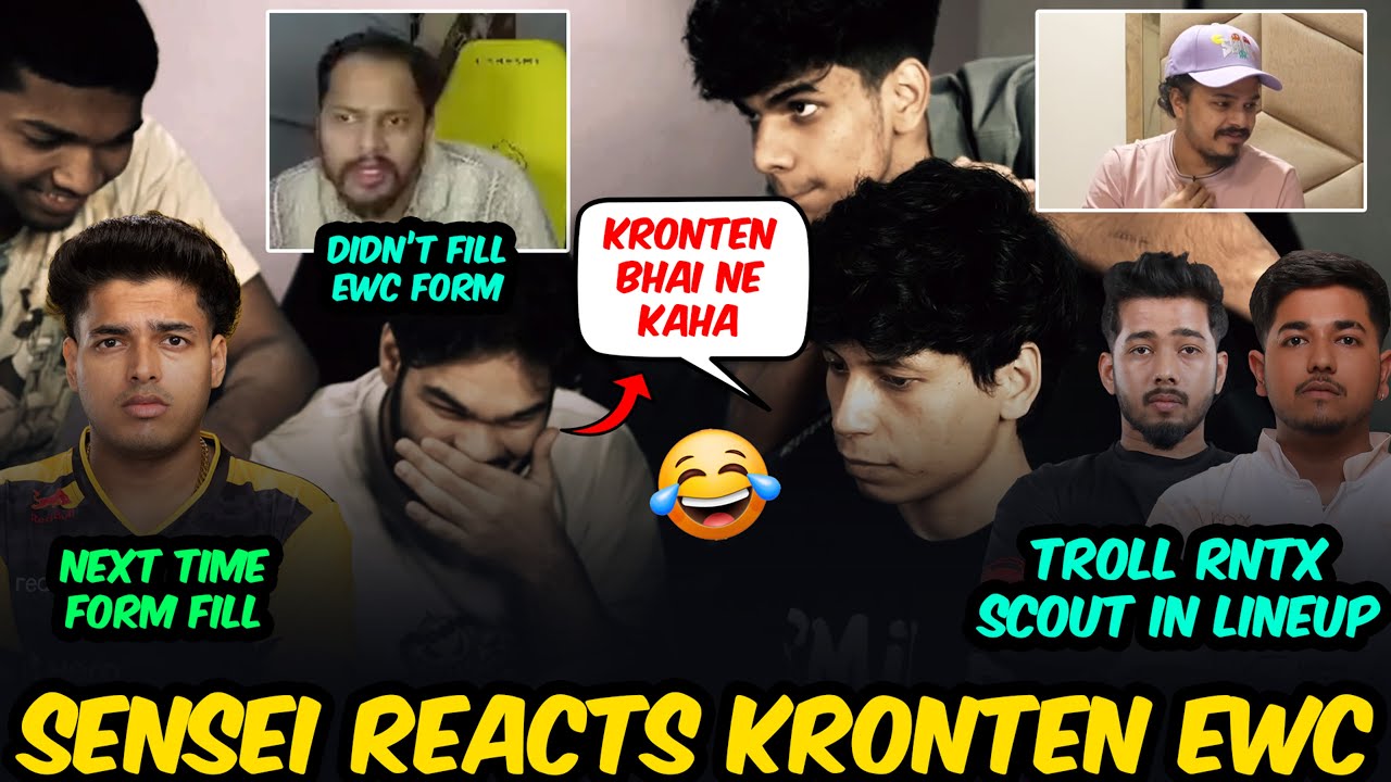 Sensei Reacts Kronten EWC Form Fill😂 Troll SCOUT & RNTX Sarang🥵 Jonathan & 8Bit Thug Form Fill