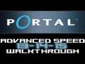 Portal - Advanced Chambers Speed Walkthrough Part1