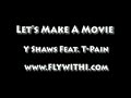  Y Shaws & T Pain - Let\