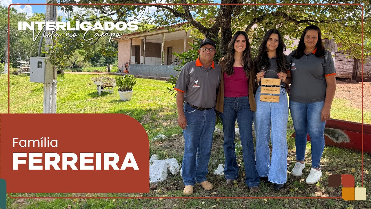 Do algodão ao aviário, família Ferreira vive no campo há mais 45 anos | Interligados - Vida no Campo