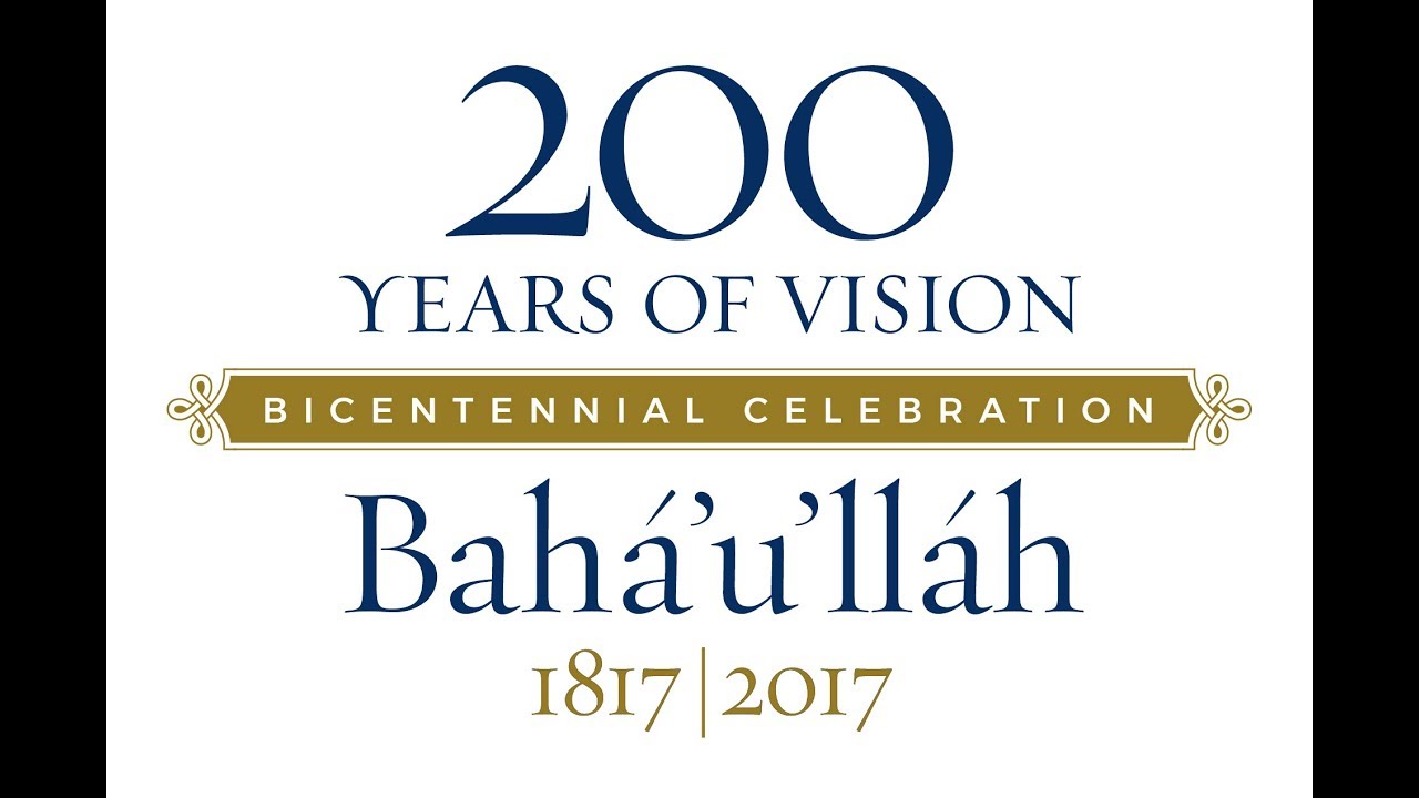 The Bicentenary Celebration of THE BIRTH OF BAHA'U'LLAH - Spiritual Center , Baha'is of San Clemente
