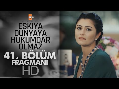 Eşkıya Dünyaya Hükümdar Olmaz 41. Bölüm 1. Fragmanı                                                                                                                                                                                                       