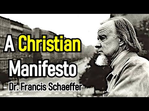 A Christian Manifesto – Dr. Francis Schaeffer | Christian Sermons and