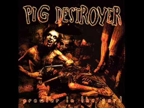 Pig Destroyer - Prowler in the Yard: Jennifer/Cheerleader Corpses/Scatology 