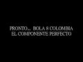 BOLA 8 COLOMBIA